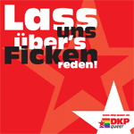 DKP queer - Lass uns uebers Ficken reden